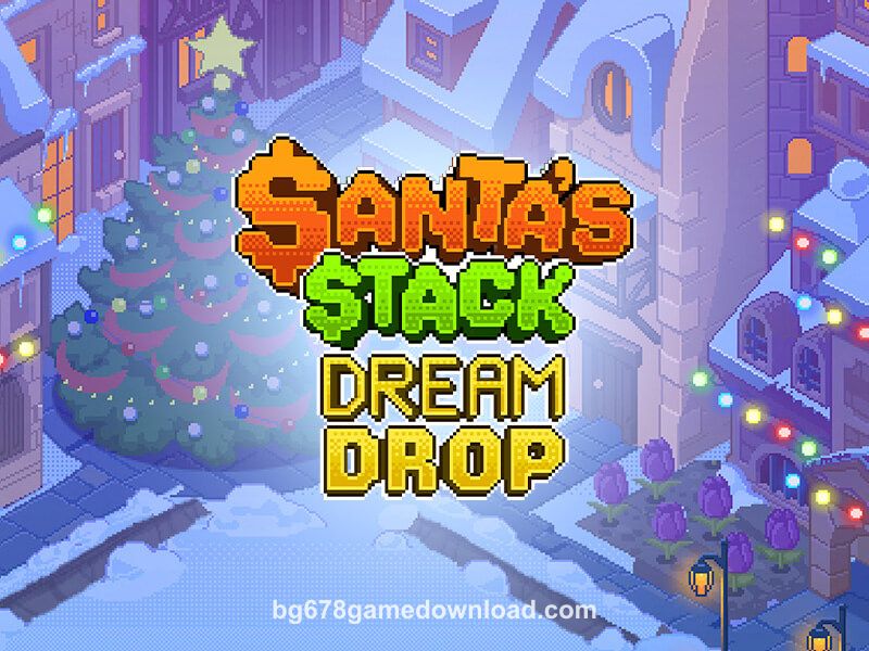 Santa's Stack Dream Drop Game Preview